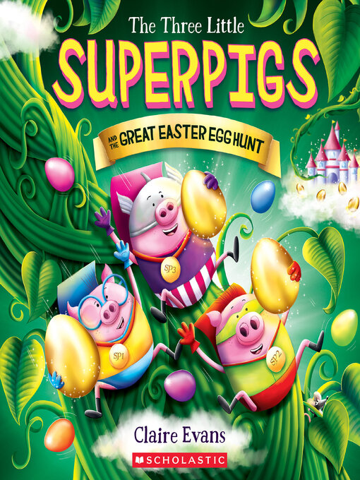 Title details for The Three Little Superpigs and the Great Easter Egg Hunt by Claire Evans - Available